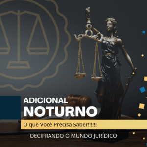 Adicional Noturno: Guia Completo para Empregadores e Empregados.