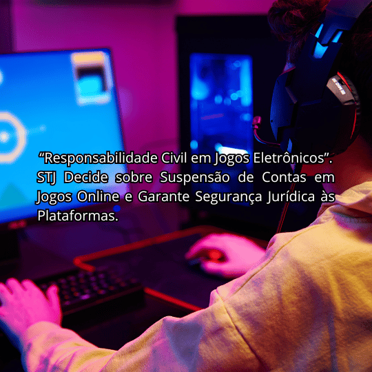 Responsabilidade Civil em Jogos Eletrônicos.